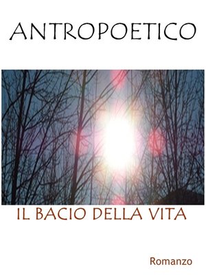 cover image of Il bacio della vita